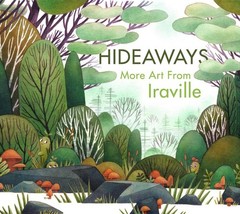 Hideaways: More Art from Iraville: The Art of Iraville by 3dtotal Publishing Har