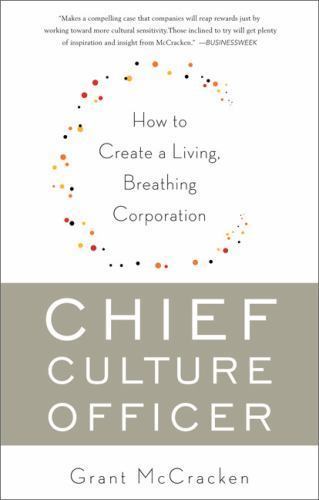 Chief Culture Officer: How to Create a Living, Breathing Corporation by McCrack