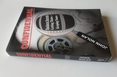 John Nolan CONFIDENTIAL: BUSINESS SECRETS, GETTING THEIRS -OUT OF PRINT