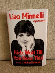 Kids, Wait Till You Hear This! | Liza Minnelli | 2026 Hardcover | HOW GRAND!