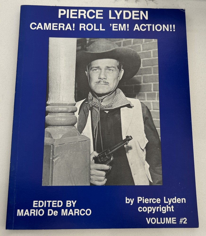 Pierce Lyden Camera! Roll Em! Action! Western Signed Book
