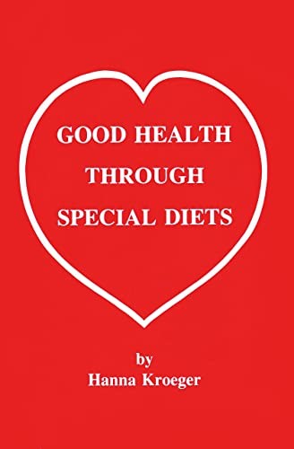 Good Health Through Special Diets – Paperback By Hanna Kroeger – VERY GOOD