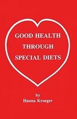 Good Health Through Special Diets – Paperback By Hanna Kroeger – VERY GOOD