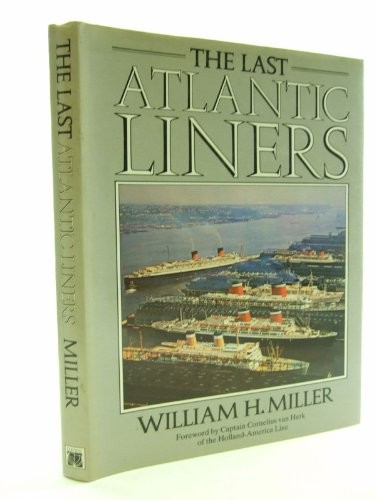 Last Atlantic Liners by Miller Jr., William H. Hardback Book The Fast Free