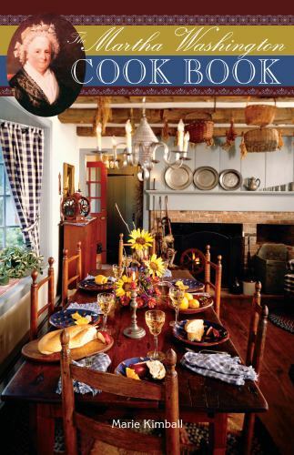 The Martha Washington Cook Book by Kimball, Marie