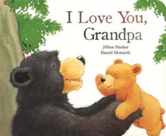I Love you Grandpa (Picture Board Books) – Board book By Jillian Harker – GOOD