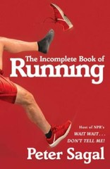 The Incomplete Book of Running, Sagal, Peter, Very Good Book
