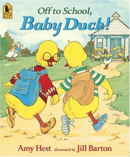 OFF TO SCHOOL, BABY DUCK! By Amy Hest & Jill Barton **Mint Condition**
