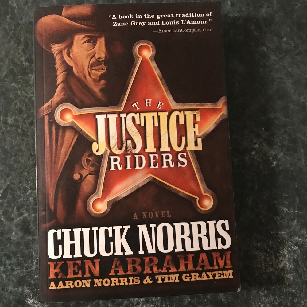 The Justice Riders by Chuck Norris et al, 2006, 296 pages, very good