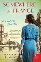 Somewhere in France: A Novel of the Great War – Paperback – GOOD