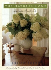 The Natural Home: Living the Simple Life – Hardcover By Foley, Tricia – GOOD