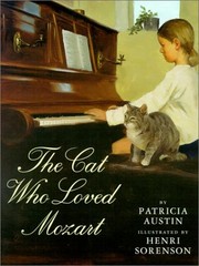 THE CAT WHO LOVED MOZART By Patricia Austin & Henri Sorensen – Hardcover *VG+*