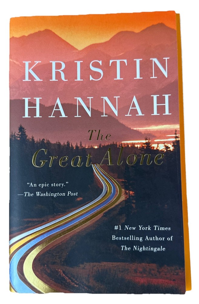 Great Alone : A Novel by Kristin Hannah (2019, Trade Paperback)