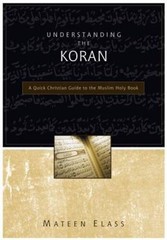 Understanding the Koran: A Quick Christian Guide to the Muslim Holy Book – GOOD