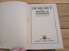 IN SECRET World War I Espionage Novel ROBERT W. CHAMBERS Ex-lib 1919 HC