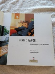 Atomic Ranch: Design Ideas for Stylish Ranch Homes