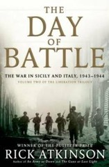 The Day of Battle: The War in Sicily and Italy, 1943-1944 (Volume Two of – GOOD