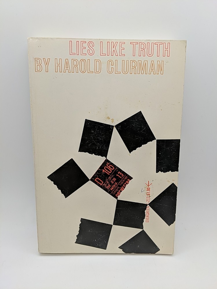 Lies Like Truth by Harold Clurman (1958, Grove Press)