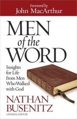 Men of the Word: Insights for Life from Men Who Walked with God – VERY GOOD