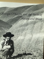 Georgia O’Keeffe and the Faraway Nature and Image Museum Exhibition Catalog PB