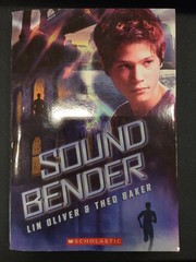 Sound Bender by Theo Baker and Lin Oliver (2012, Trade Paperback)