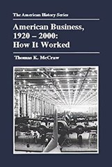 American Business, 1920-2000 : How It Worked Paperback Thomas K.