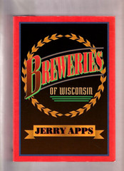 BEER HISTORY-BREWERIES OF WISCONSIN-PABST-SCHLITZ-MILLER-LEINENKUGEL-JERRY APPS