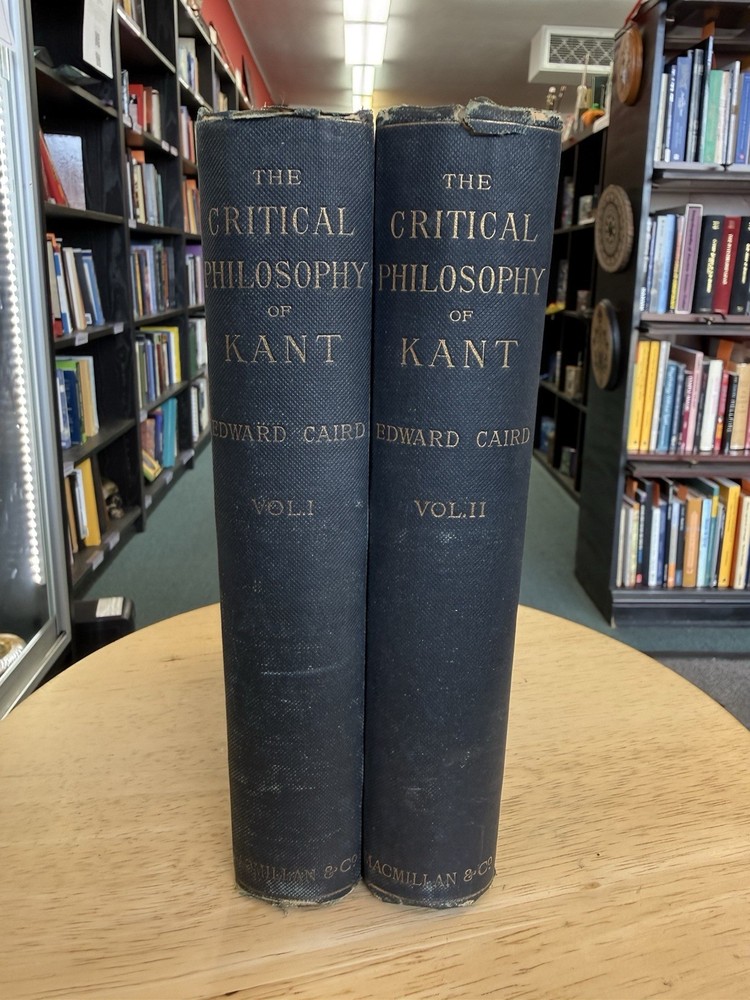 The Critical Philosophy Of Immanuel Kant By Edward Caird (1889)