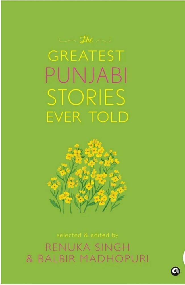 The Greatest Punjabi Stories Ever Told by Renuka Singh & Balbir Madhopuri – BOOK