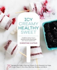 Christine Chitnis Icy, Creamy, Healthy, Sweet (Hardback)