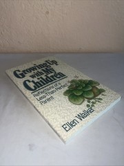 GROWING UP WITH MY CHILDREN: REFLECTIONS OF A By Ellen Walker – LIKE NEW