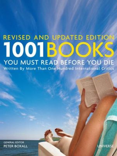1001 Books You Must Read Before You Die : Revised and Updated Edi