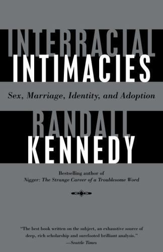 Interracial Intimacies: Sex, Marriage, Identi- paperback, 9780375702648, Kennedy