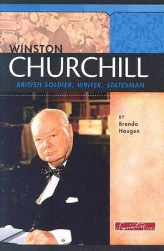 Signature Lives: Modern World Ser.: Winston Churchill : British Soldier, Writer,