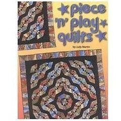 Piece 'n’ Play Quilts by Martin, Judy