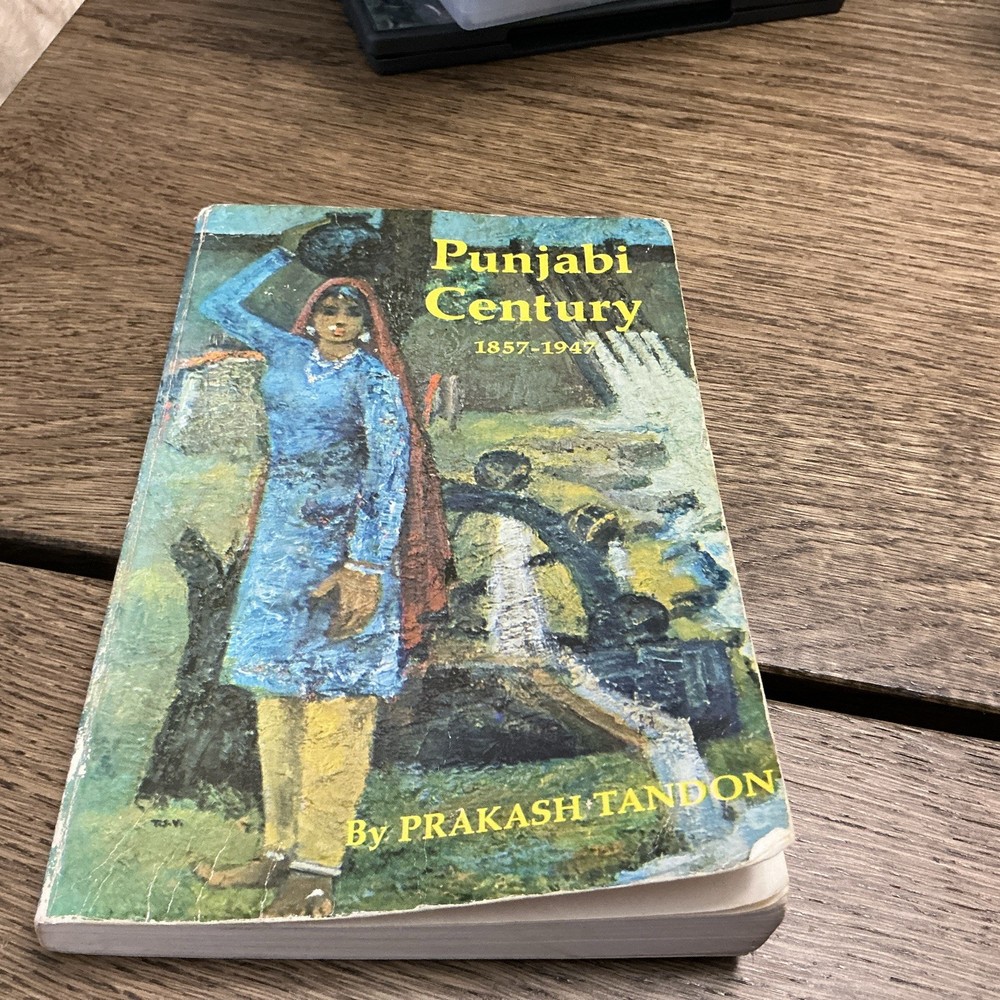 Punjabi Century 1857-1947 by Prakash Tandon 1973 Second Printing