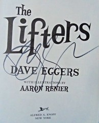 Dave Eggers, THE LIFTERS *SIGNED* 2018 HCDJ 1ST.1ST. New, Book Event Signed!