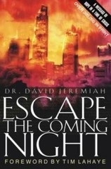 Escape the Coming Night – Paperback By David Jeremiah – GOOD