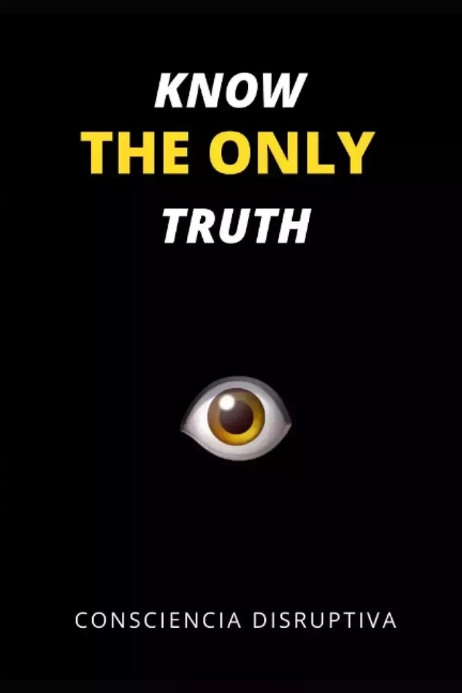 Know the Only Truth by Consciencia Disruptiva New Stock Free Shipping…