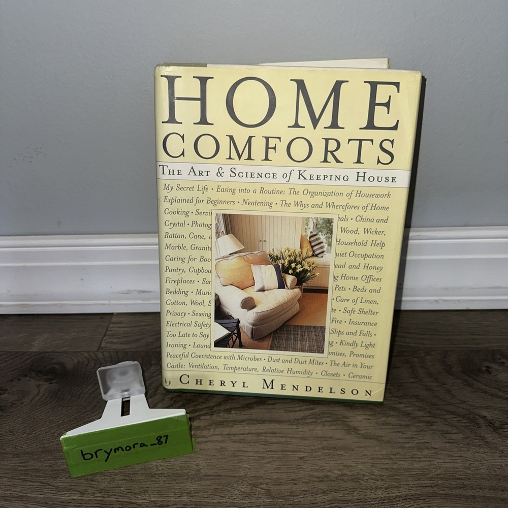 Home Comforts : The Art and Science of Keeping House by Cheryl Mendelson