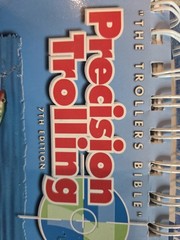 Precision Trolling: The Trollers Bible 7th Edition by Dr. Steven Holt Tom Irwin