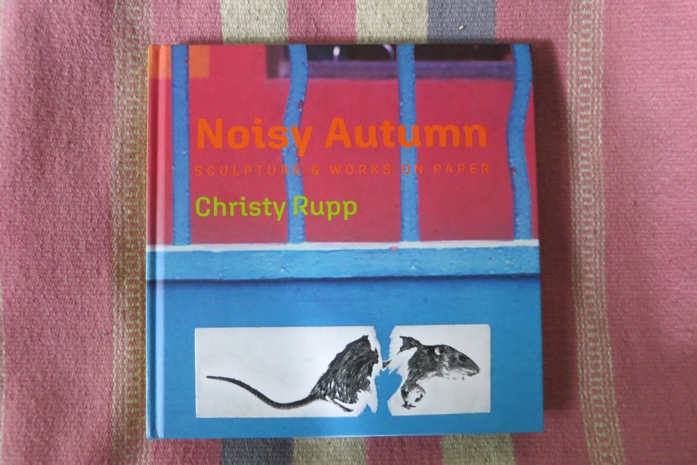 Christy Rupp~ Art Activism Ecology : „Noisy Autumn” Hardcover~ Like New