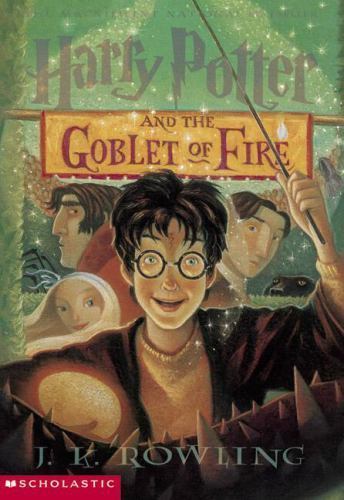 Harry Potter and the Goblet of Fire (Harry Potter, Book 4) (4) by J.K. Rowling