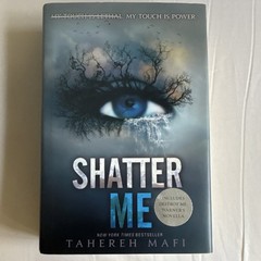 Shatter Me by Tahereh Mafi Hardcover Includes Destroy Me Warner’s Novella