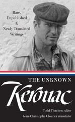 The Unknown Kerouac (LOA #283): Rare, Unpublished & Newly Translated Writing…