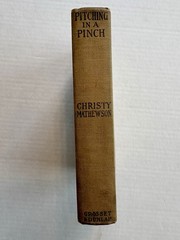 Antique PITCHING IN A PINCH/Matthewson 1913 Boy Scout Edition Illustrated HC -VG