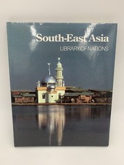 Library of Nations: Southeast Asia by Time-Life Books Editors Preowned #A4