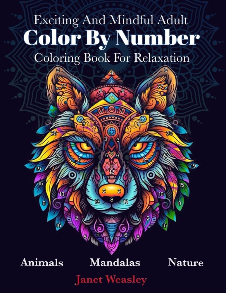 Adult Color by Number Coloring Book: Mandalas Animals Nature Landscapes Pages
