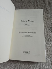 Crow Mary : A Novel Library Binding Kathleen Grissom