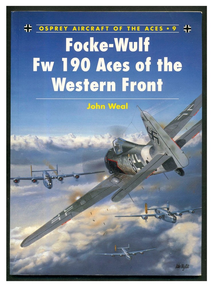 Focke-Wulf Fw 190 Aces of the Western Front ny Weal PB 1996 Osprey Aces Series 9